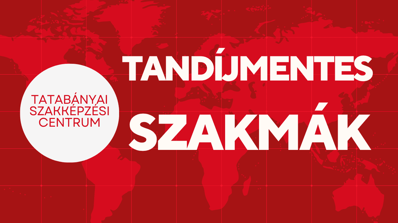 Ingyenes Felnőttképzés a Tatabányai Szakképzési Centrum iskoláiban